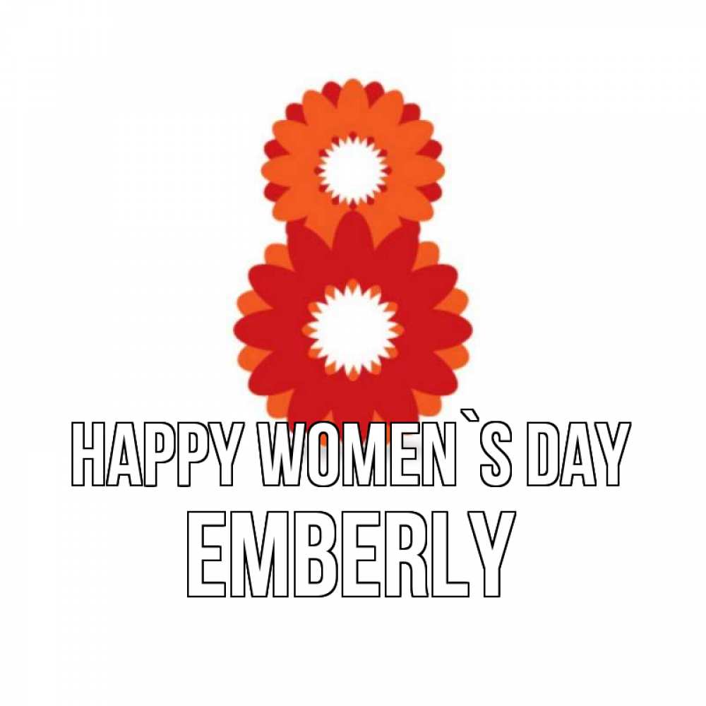 Greetings card с именем, Emberly happy women`s day восьмерка из лепестков Greetings with text for free download 
